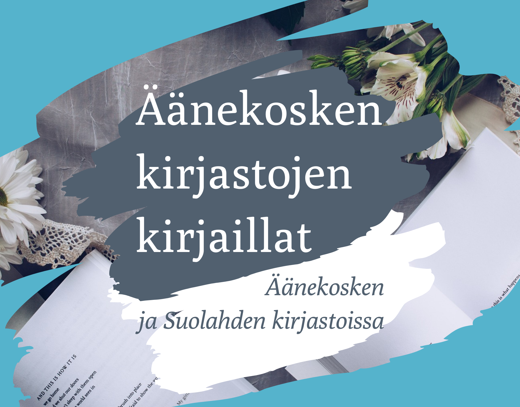kuvitusgrafiikka, jossa lukee sinisen, harmaan ja valkoisen sävyissä 'Äänekosken kirjastojen kirjaillat Äänekosken ja Suolahden kirjastoissa'