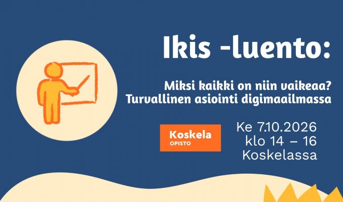 Miksi kaikki on niin vaikeaa? Turvallinen asiointi digimaailmassa