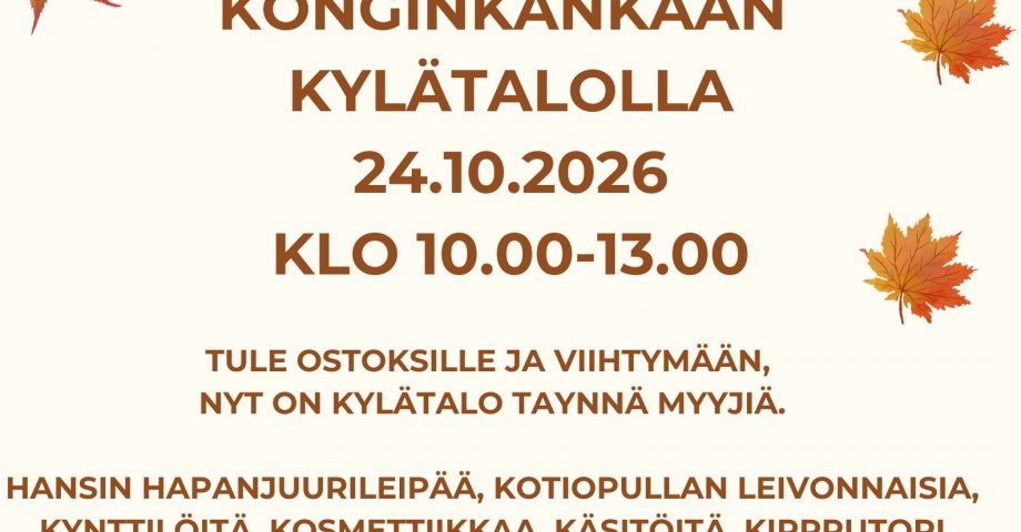 Syysmyyjäiset ja Kirpputori Konginkankaan Kylätalolla