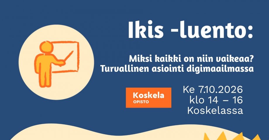Miksi kaikki on niin vaikeaa? Turvallinen asiointi digimaailmassa