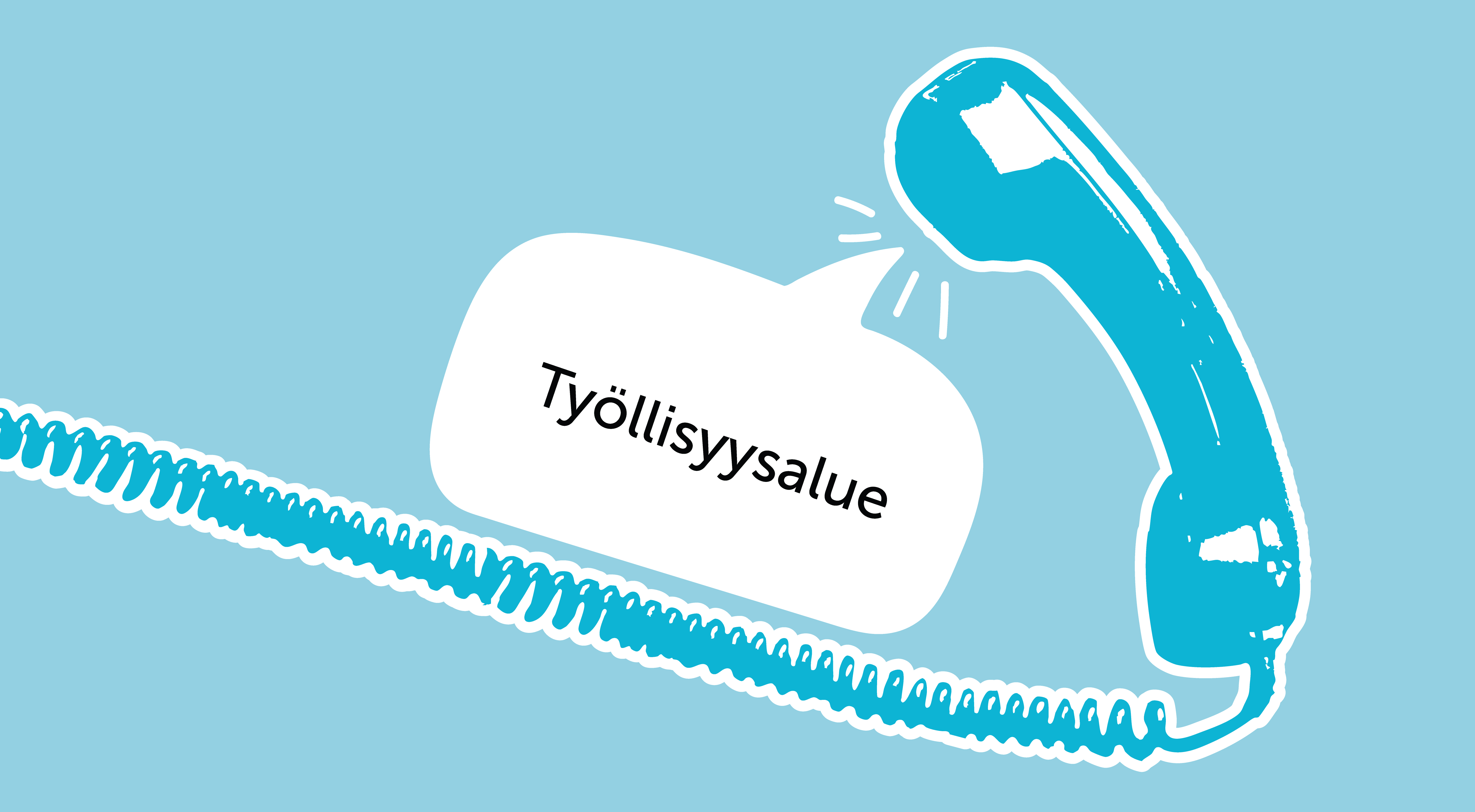 Sininen puhelimen luuri, johon osoittaa puhekupla. Puhekuplassa lukee työllisyysalue.